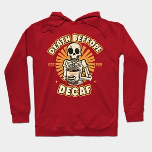 Death Before Decaf Hoodie